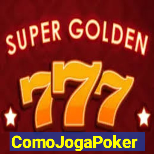 ComoJogaPoker