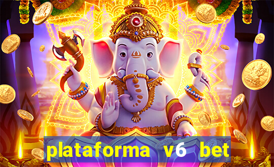 plataforma v6 bet 茅 confi谩vel