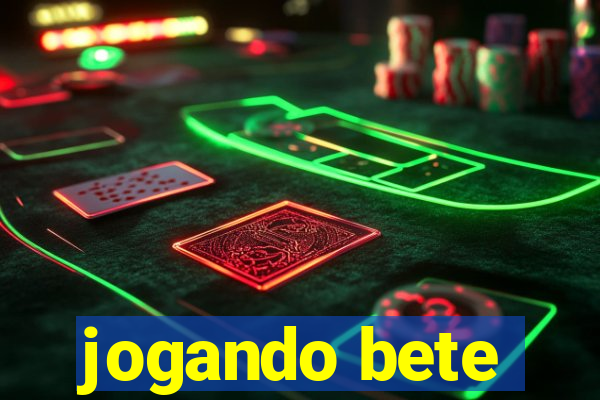 jogando bete