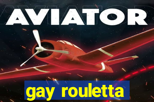 gay rouletta