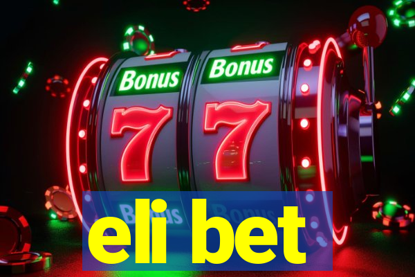 eli bet