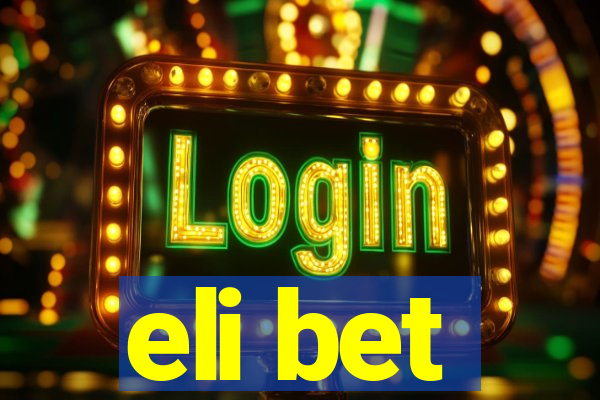 eli bet