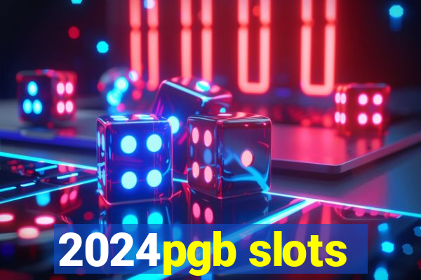 2024pgb slots