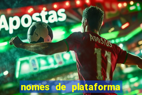 nomes de plataforma de jogos do tigre