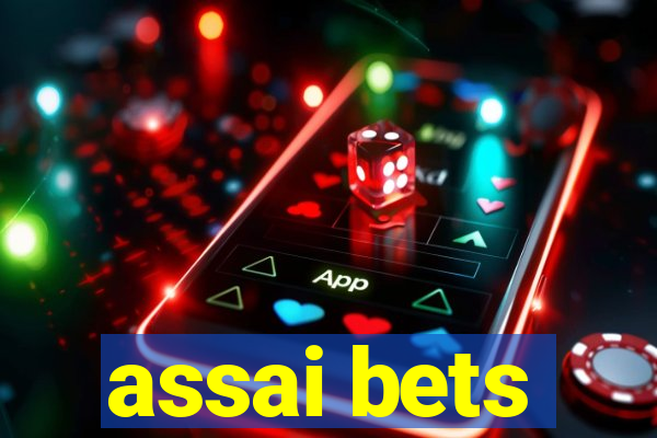 assai bets