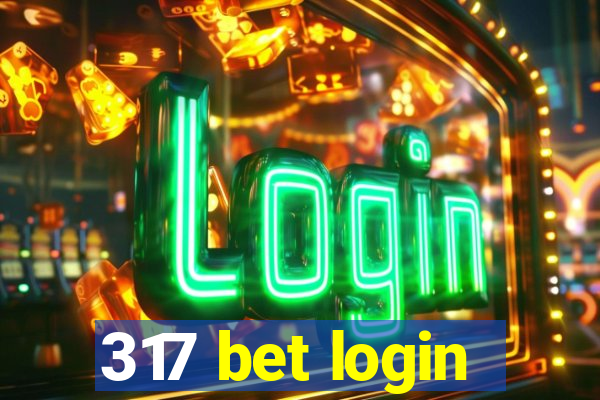 317 bet login