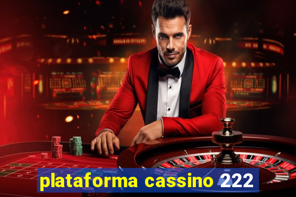 plataforma cassino 222