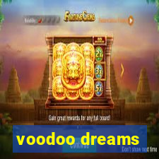 voodoo dreams