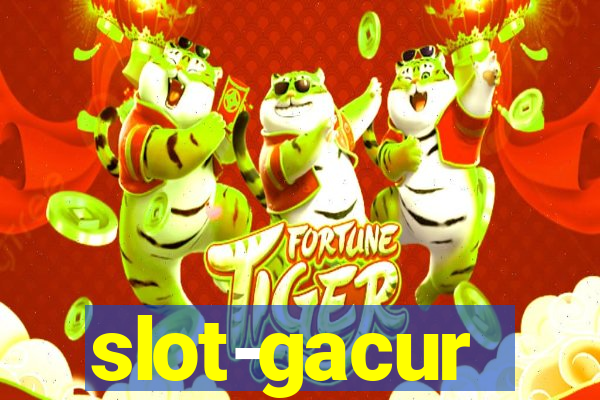 slot-gacur