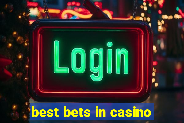 best bets in casino