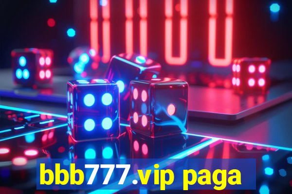 bbb777.vip paga