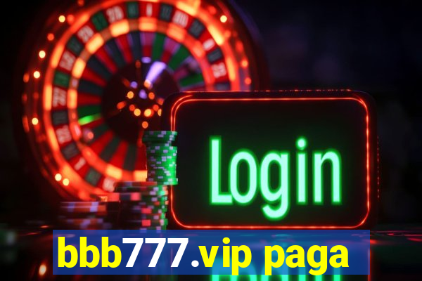 bbb777.vip paga