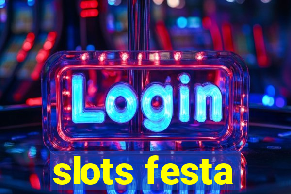 slots festa