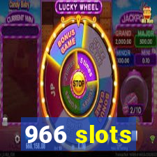 966 slots