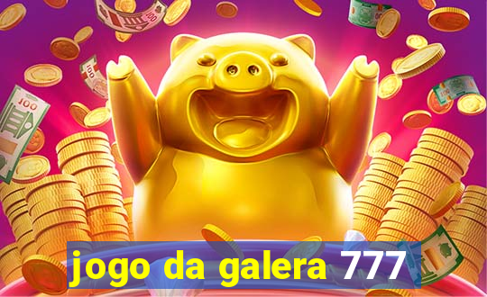 jogo da galera 777