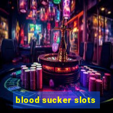 blood sucker slots