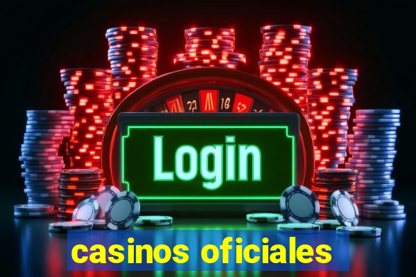 casinos oficiales