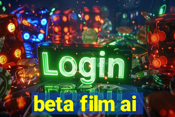 beta film ai