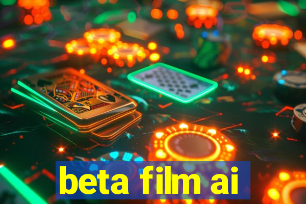 beta film ai