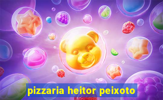 pizzaria heitor peixoto