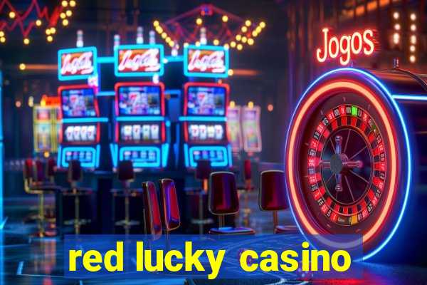 red lucky casino