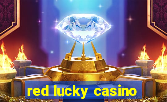 red lucky casino