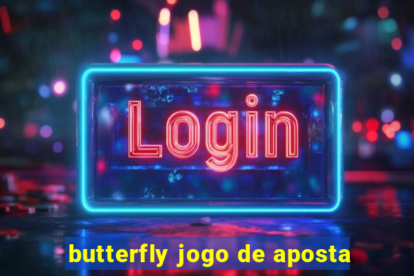 butterfly jogo de aposta