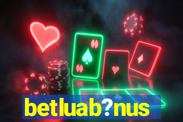 betluab?nus