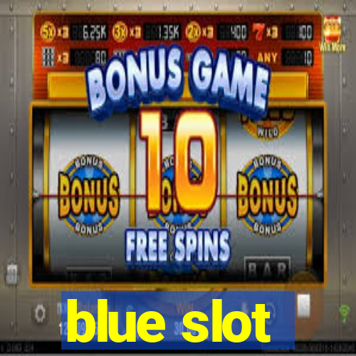 blue slot