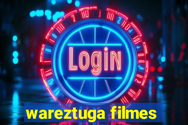 wareztuga filmes