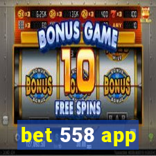 bet 558 app