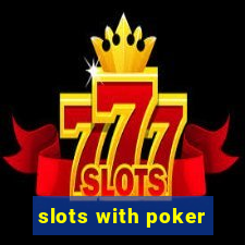 slots with poker