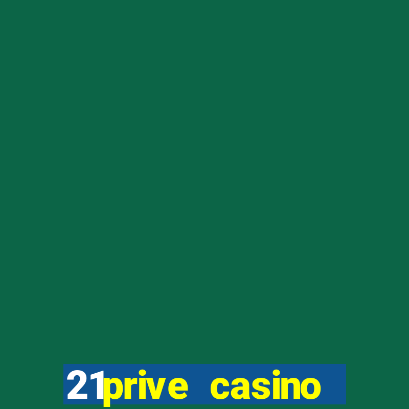 21prive casino bonus codes