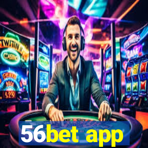 56bet app