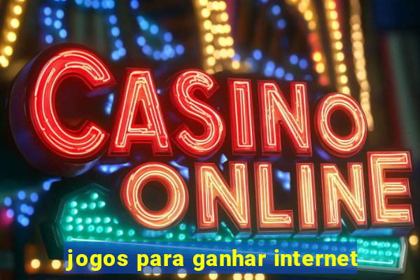 jogos para ganhar internet