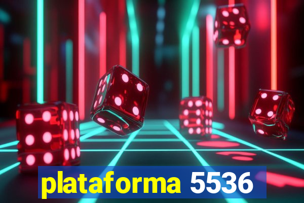 plataforma 5536