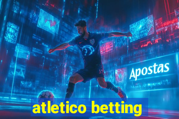 atletico betting