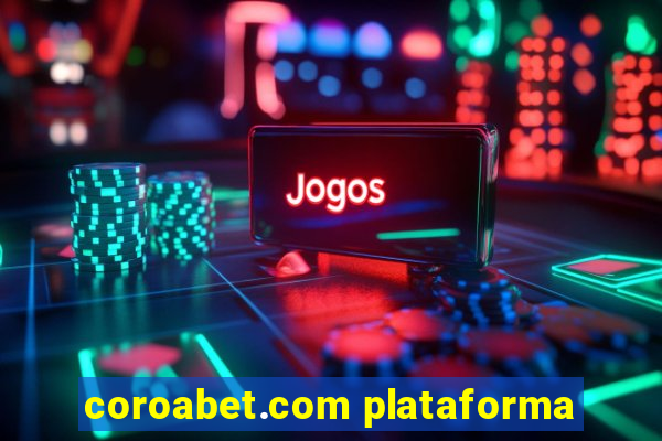 coroabet.com plataforma