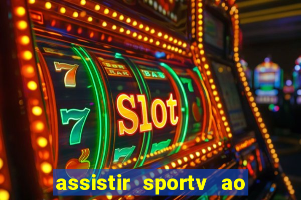 assistir sportv ao vivo agora