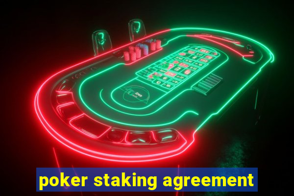 poker staking agreement