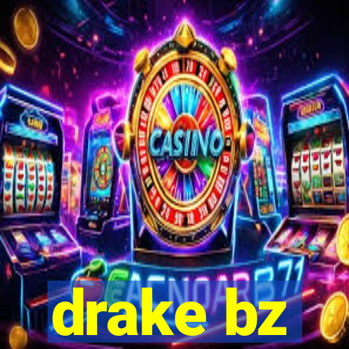 drake bz