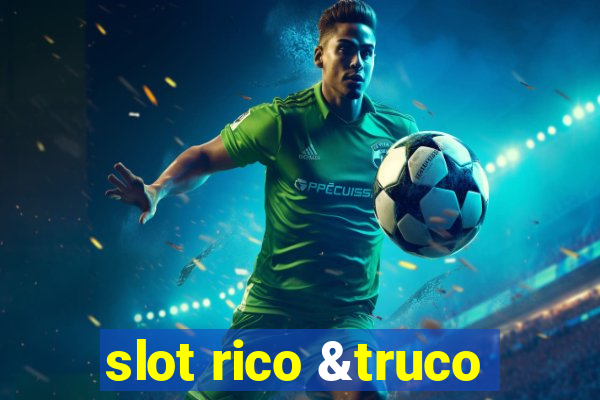 slot rico &truco