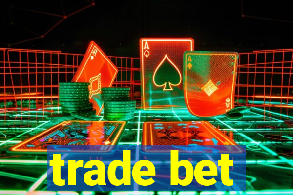 trade bet