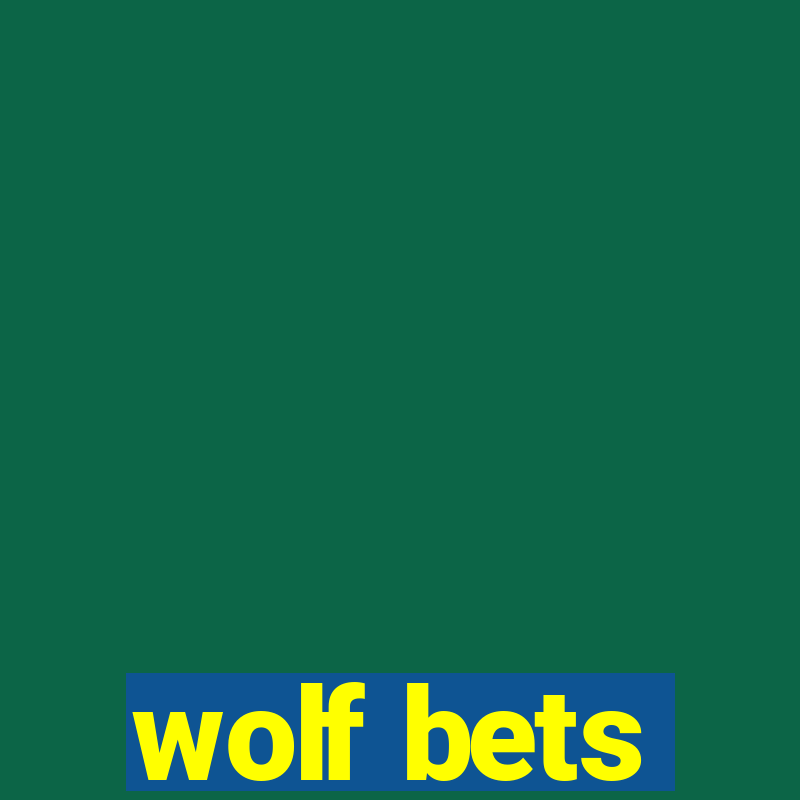 wolf bets