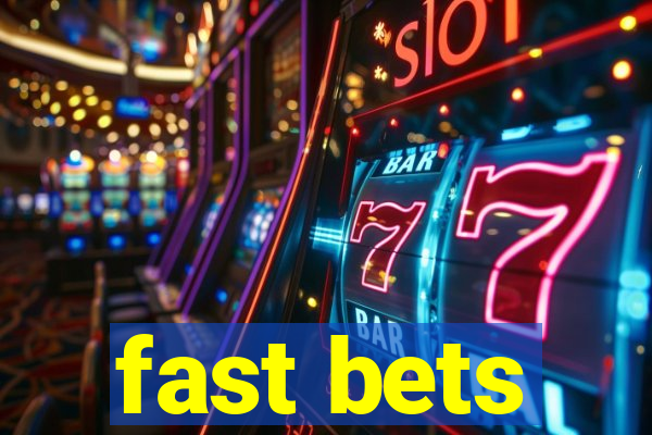 fast bets