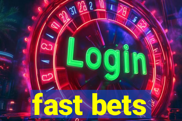 fast bets