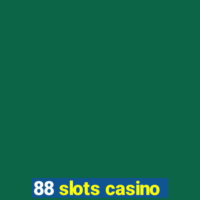 88 slots casino