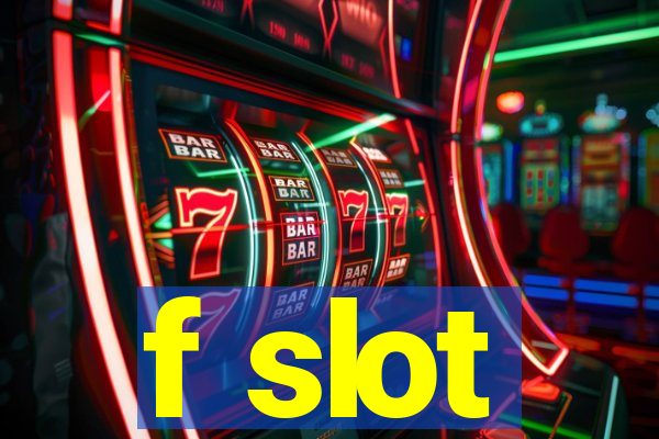 f slot