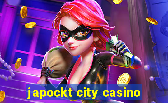 japockt city casino