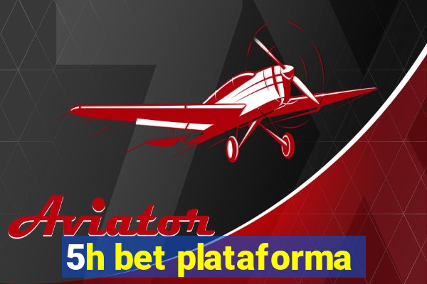 5h bet plataforma